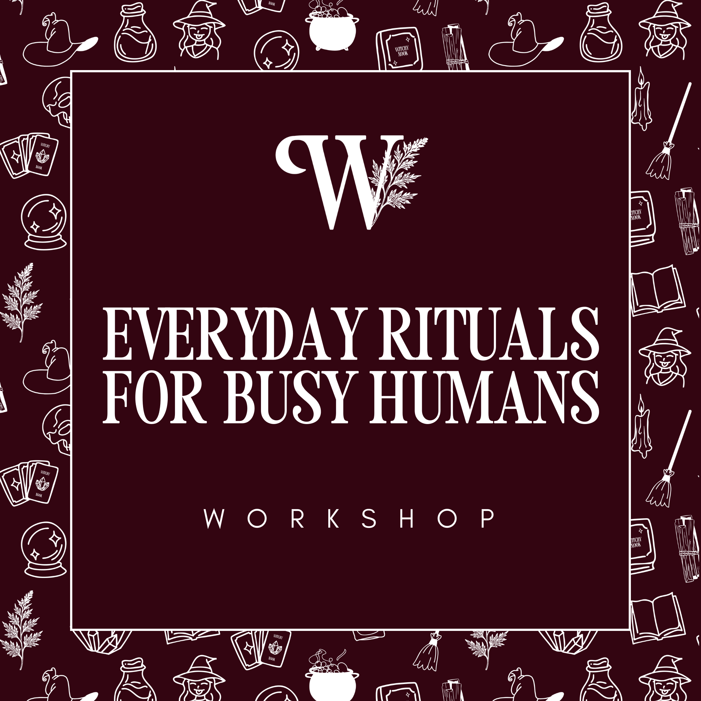 Everyday Rituals for Busy Humans Workshop - Sat 28th Feb 1pm