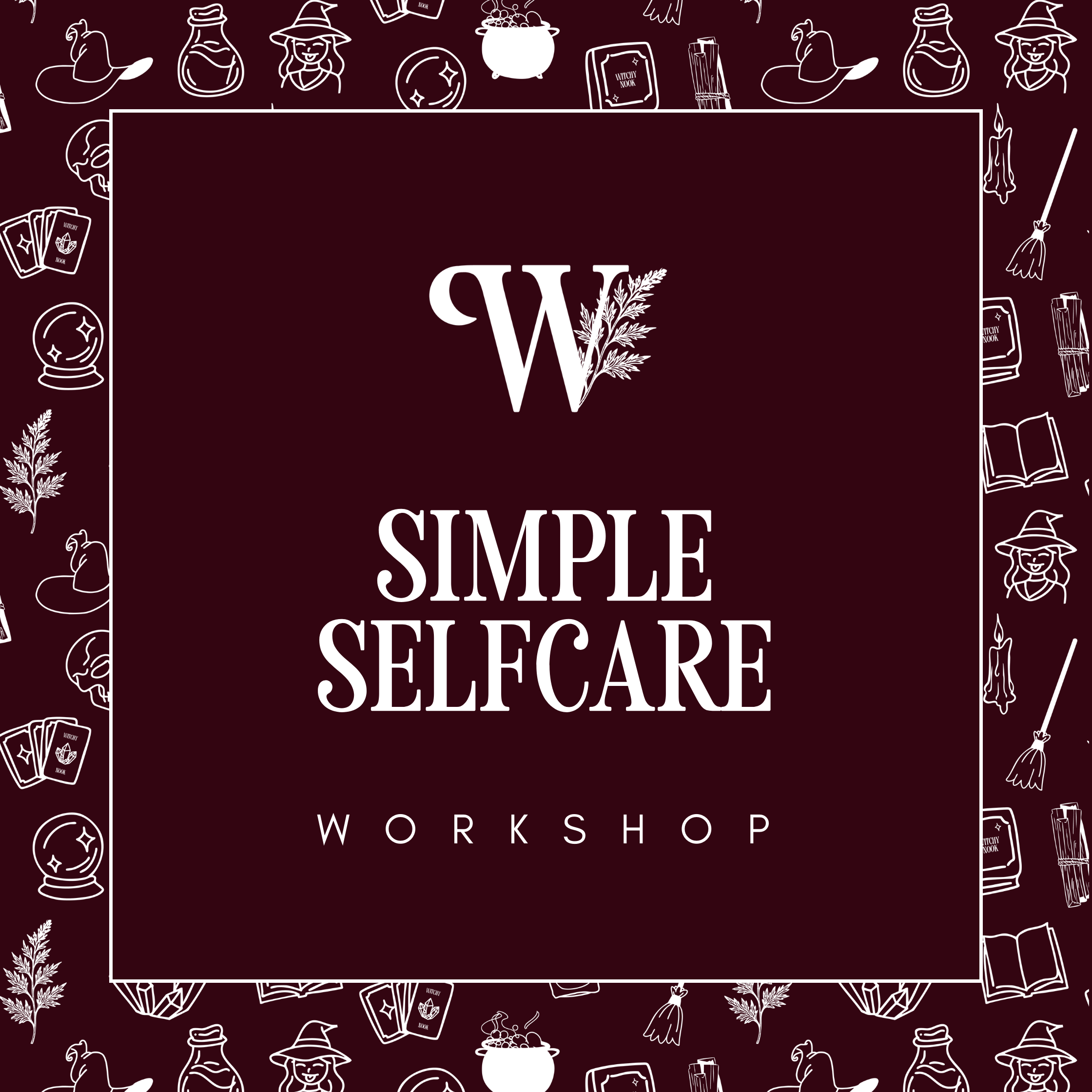 Simple Self Care Workshop - Friday 13th March 6pm