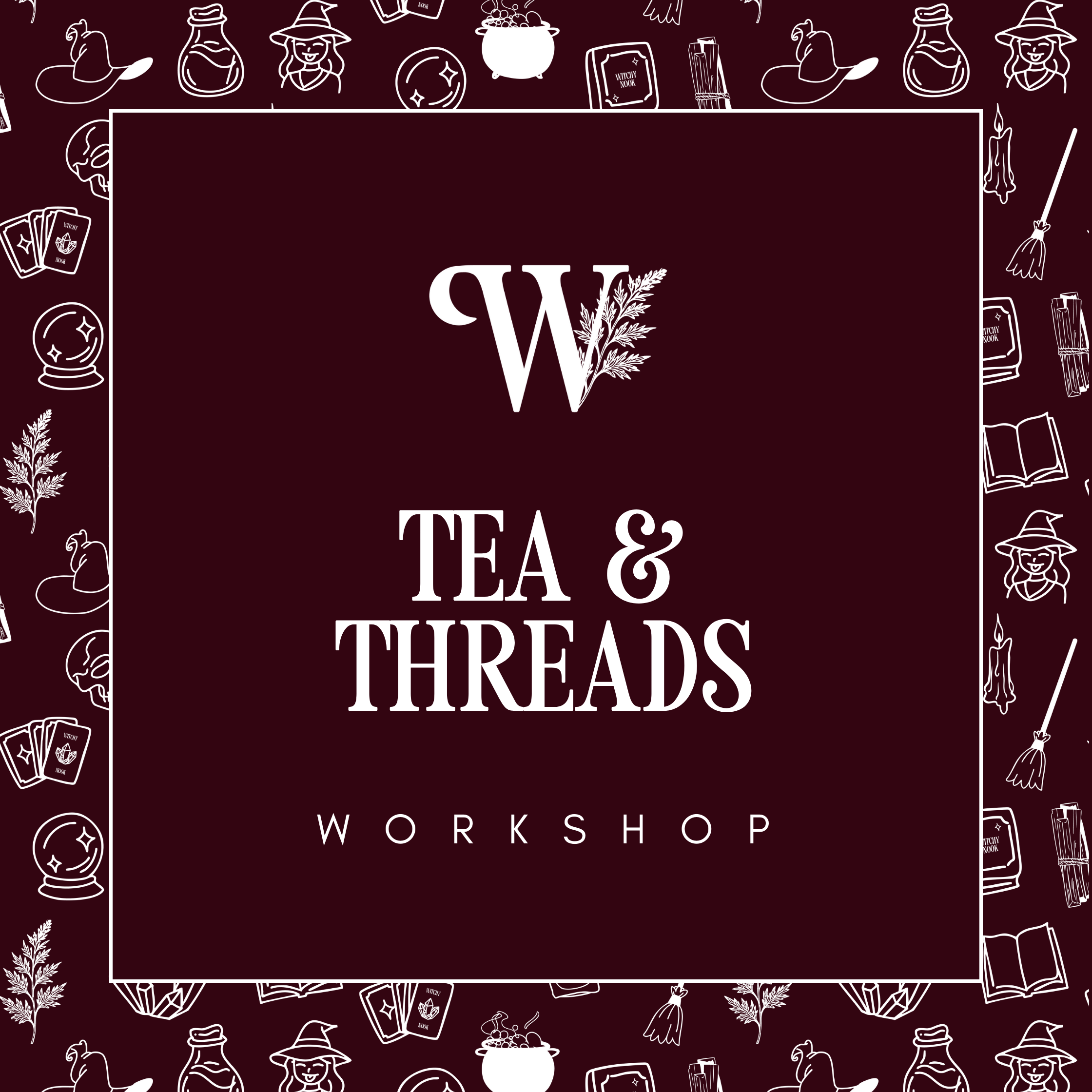 Tea & Threads Workshop - Fri 6th November - 6pm