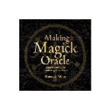 Making Magick Oracle: 36 Power symbols for manifesting your dreams by Priestess Moon